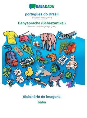 按需印刷POR BABADADA, português do Brasil - Babysprache (Scherzartikel), dicionário de imagens - baba[9783749841523]
