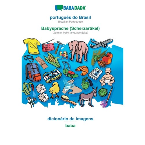按需印刷POR BABADADA, português do Brasil - Babysprache (Scherzartikel), dicionário de imagens - baba[9783749841523] - 封面