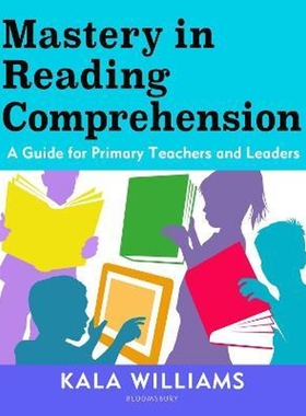 预订Mastery in Reading Comprehension:A guide for primary teachers and leaders