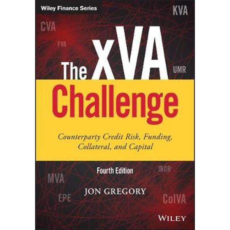 按需印刷不退不换The xVA Challenge:Counterparty Risk, Funding, Collateral, Capital and Initial Margin[9781119508977]