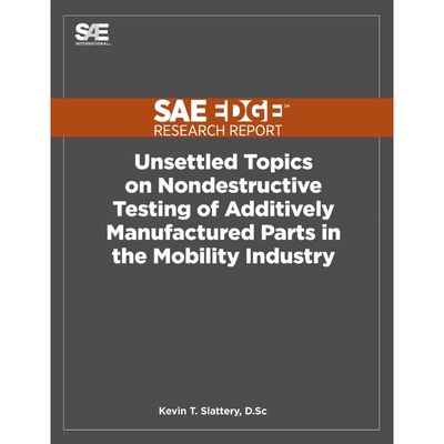 预订不退不换Unsettled Topics on Nondestructive Testing of Additively Manufactured Parts in the Mobility Industry