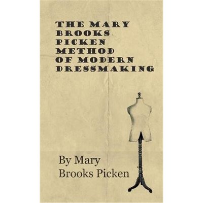 按需印刷The Mary Brooks Picken Method of Modern Dressmaking[9781446511428]