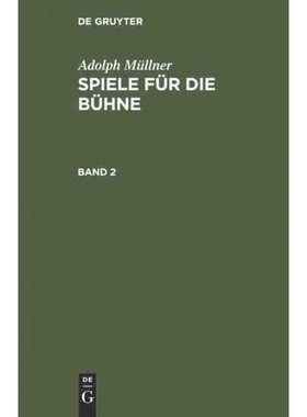 按需印刷DEG Adolph Müllner: Spiele für die Bühne. Band 2[9783111074955]