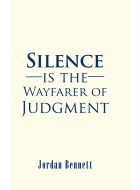 按需印刷Silence is the Wayfarer of Judgment[9781524638887]
