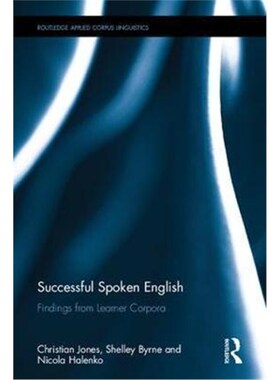 按需印刷不退不换Successful Spoken English:Findings from Learner Corpora[9781138683990]