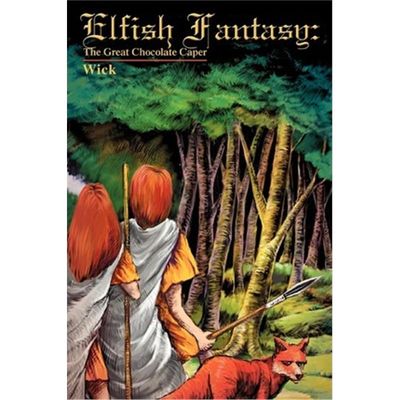 按需印刷Elfish Fantasy:The Great Chocolate Caper[9780595290383]