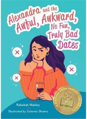 预订Alexandra And The Awful, Awkward, No Fun, Truly Bad Dates:A Picture Book Parody for Adults