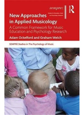 预订New Approaches in Applied Musicology:A Common Framework for Music Education and Psychology Research