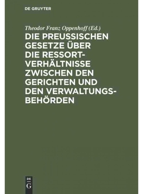 预订DEG Die preu?ischen Gesetze über die Ressort Verh?ltnisse zwischen den Gerichten und den Verwaltungs