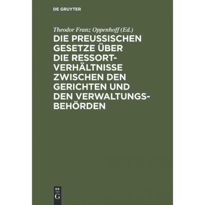 预订不退不换DEG Die preu?ischen Gesetze über die Ressort Verh?ltnisse zwischen den Gerichten und den Verwaltungs