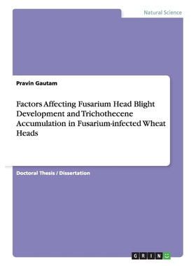 预订Factors Affecting Fusarium Head Blight Development and Trichothecene Accumulation in Fusarium-infect