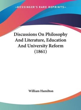 按需印刷Discussions On Philosophy And Literature, Education And University Reform (1861)[9780548599037]