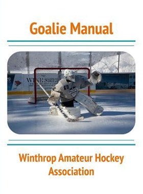 按需印刷Goalie Manual:An Overview of Hockey Goaltending Techniques[9780368682292]