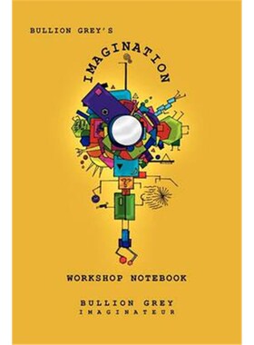 按需印刷不退不换Bullion Grey's Imagination Workshop Notebook[9781453561850]