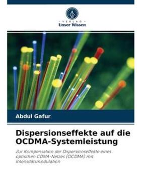 预订不退不换德语 Dispersionseffekte auf die OCDMA-Systemleistung:Zur Kompensation der Dispersionseff