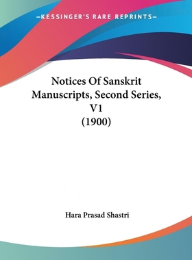 按需印刷Notices Of Sanskrit Manuscripts, Second Series, V1 (1900)[9781120658661]