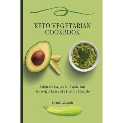 预订不退不换Keto Vegetarian Cookbook:Ketogenic Recipes for Vegetarians for Weight Loss and a Healthy Lifestyle