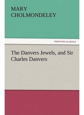 按需印刷The Danvers Jewels, and Sir Charles Danvers[9783847232704]