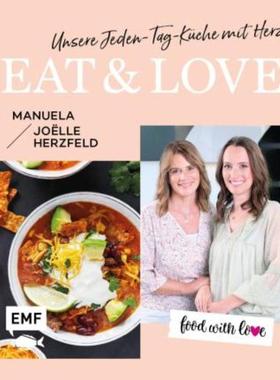 预订【德语】 Food with love: Eat & Love - Unsere Jeden-Tag-Küche mit Herz:70 schnelle