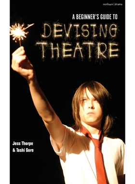 按需印刷A Beginner s Guide to Devising Theatre[9781350099746]