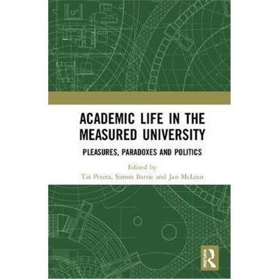 按需印刷Academic Life in the Measured University:Pleasures, Paradoxes and Politics[9781138369535]
