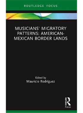 按需印刷不退不换Musicians' Migratory Patterns: American-Mexican Border Lands[9780367498160]