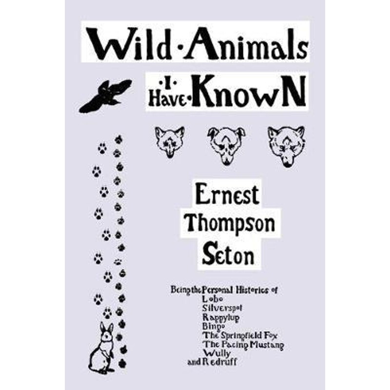 按需印刷不退不换Wild Animals I Have Known  (Yesterday's Classics)[9781599151816] - 实物图