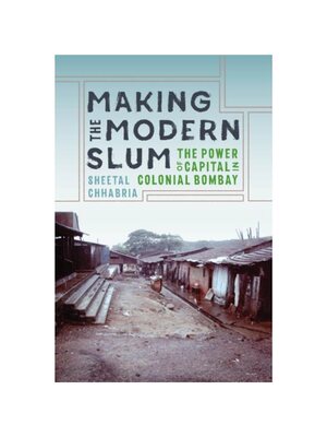 预订Making the Modern Slum:The Power of Capital in Colonial Bombay