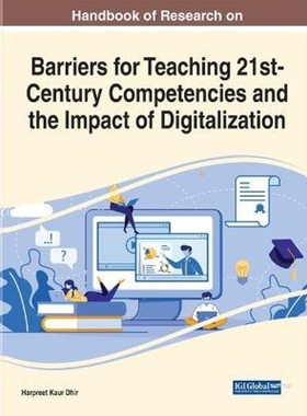 预订Handbook of Research on Barriers for Teaching 21st-Century Competencies and the Impact of Digitaliza