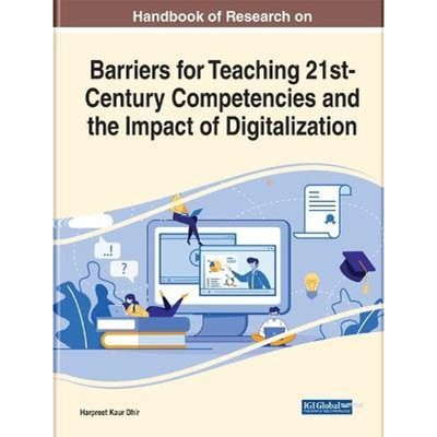 预订Handbook of Research on Barriers for Teaching 21st-Century Competencies and the Impact of Digitaliza