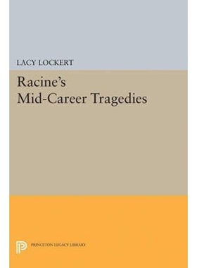 按需印刷Racine's Mid-Career Tragedies[9780691626567]