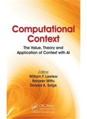 按需印刷不退不换图书Computational Context:The Value, Theory and Application of Context with AI[9781138320642]