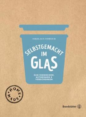 预订【德语】 Selbstgemacht im Glas:Zum Einkochen, Mitnehmen & Verschenken