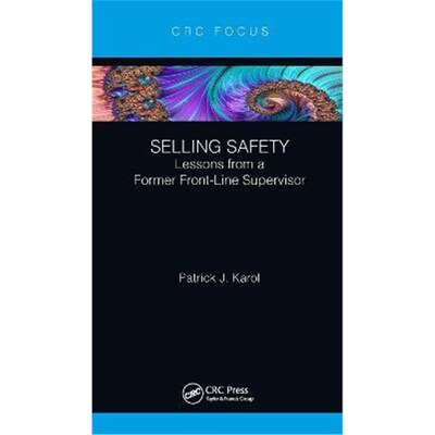 按需印刷不退不换Selling Safety:Lessons from a Former Front-Line Supervisor[9780367421700]
