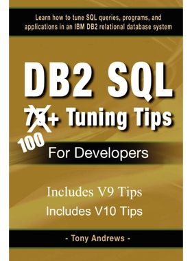 按需印刷不退不换DB2 SQL 75+ Tuning Tips For Developers[9780615264974]