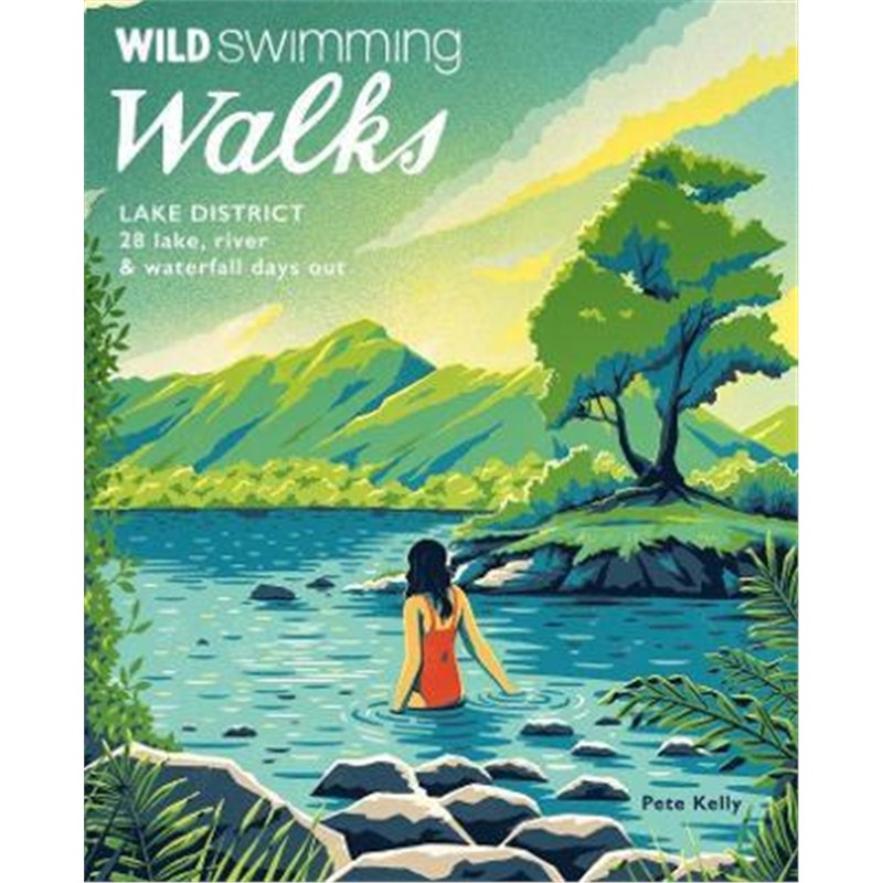 预订Wild Swimming Walks Lake District:28 lake, river and waterfall days out