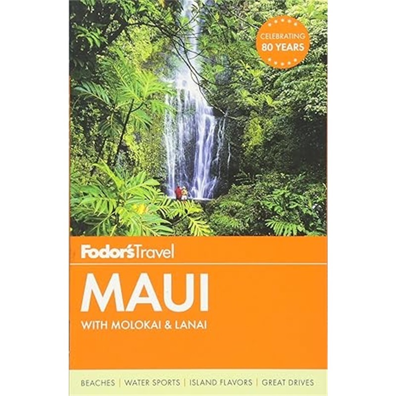 现货Fodor's Maui: with Molokai & Lanai (Full-color Travel Guide)[9781101879962]