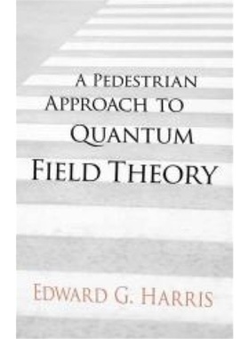 预订A Pedestrian Approach to Quantum Field Theory[9780486780221]