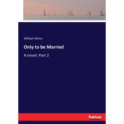 按需印刷不退不换Only to be Married[9783337052522]
