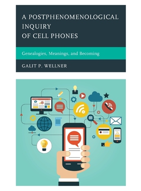 按需印刷A Postphenomenological Inquiry of Cell Phones[9780739198483]