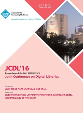 按需印刷不退不换JCDL 16 IEEE ACM Joint Conference On Digital Libraries[9781450346016]