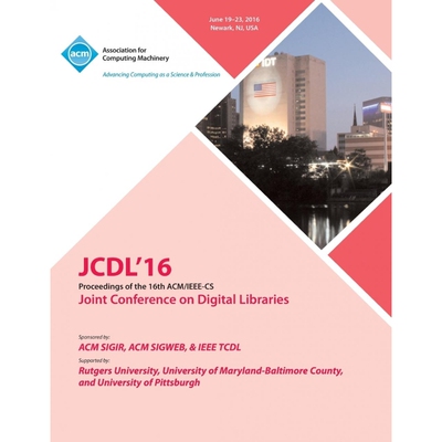 按需印刷JCDL 16 IEEE ACM Joint Conference On Digital Libraries[9781450346016]