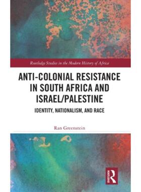 按需印刷不退不换TF Anti Colonial Resistance in South Africa and Israel Palestine[9780367030414]