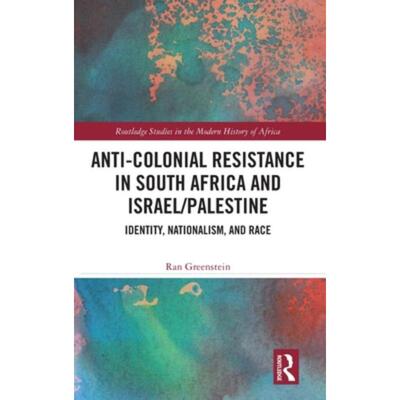 按需印刷不退不换TF Anti Colonial Resistance in South Africa and Israel Palestine[9780367030414]