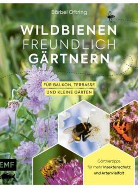预订【德语】 Wildbienenfreundlich gärtnern für Balkon, Terrasse und kleine Gärten:Gärt