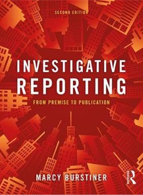 按需印刷Investigative Reporting:From Premise to Publication[9781138572164]