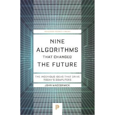 预订不退不换Nine Algorithms That Changed the Future:The Ingenious Ideas That Drive Today's Computers