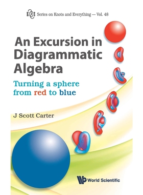 按需印刷不退不换An Excursion in Diagrammatic Algebra[9789814374491]