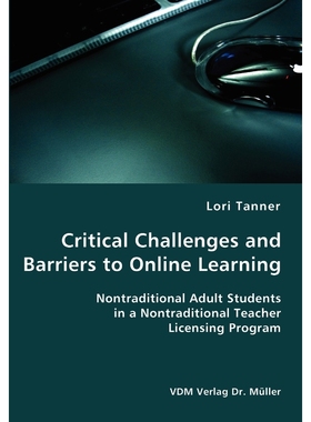 预订Critical Challenges and Barriers to Online Learning- Nontraditional Adult Students in a Nontradition