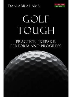 按需印刷Golf Tough:Practice, Prepare, Perform and Progress[9781909125506]